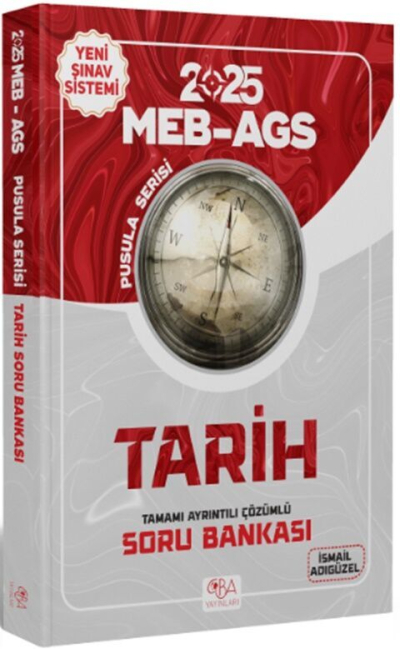 2025 MEB-AGS Tarihin Pusulası Soru Bankası Çözümlü İsmail Adıgüzel CBA Yayınları Fenomen Fotokopi - YKS - KPSS - ALES