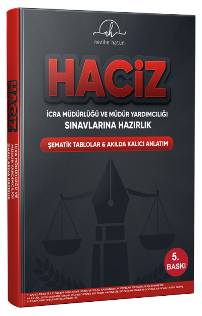 HACİZ İCRA MÜDÜRÜLÜĞÜ VE MÜDÜR YARDIMCILIĞI SINAVLARINA HAZIRLIK ŞEMATİK TABLOLAR AKILDA KALICI ANLATIM Fenomen Fotokopi - YKS - KPSS - ALES
