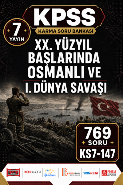 XX. Yüzyıl Başlarında Osmanlı ve I. Dünya Savaşı 7 Yayın 769 Soru Fenomen Fotokopi - YKS - KPSS - ALES